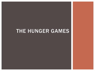 THE HUNGER GAMES

 
