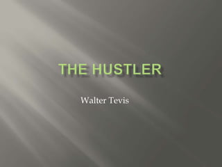 Walter Tevis
 