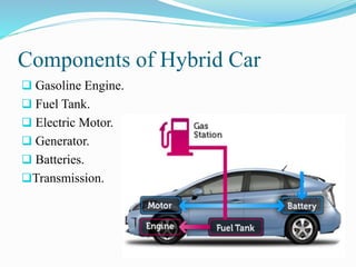 Hybrid Engine Components The hybrid car | PPTX