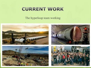 The hyperloop team working
.
 