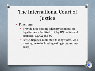 What are the roles of international court of justice