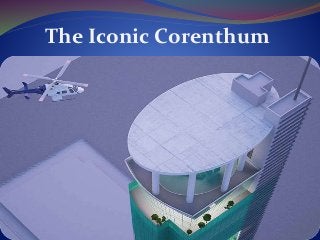 The Iconic Corenthum
 
