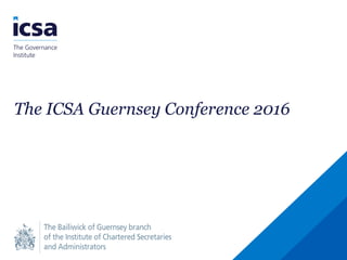 The ICSA Guernsey Conference 2016
 