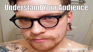 © 2007-2016 WiderFunnel Marketing Inc.
Tweet this: @chrisgoward #awesome
Your Customer?
 