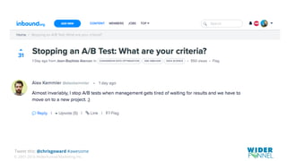 © 2007-2016 WiderFunnel Marketing Inc.
Tweet this: @chrisgoward #awesome
 