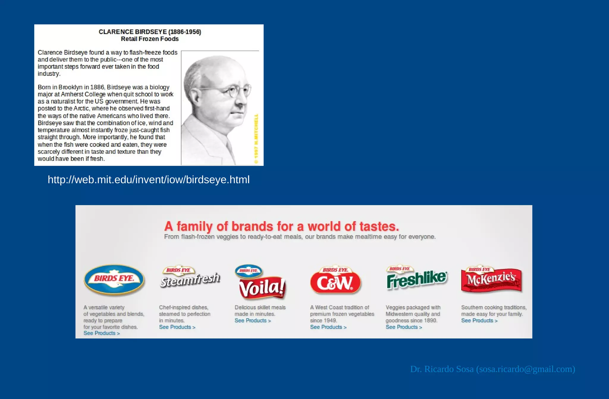 http://web.mit.edu/invent/iow/birdseye.html




                                              Dr. Ricardo Sosa (sosa.ricardo@gmail.com)
 