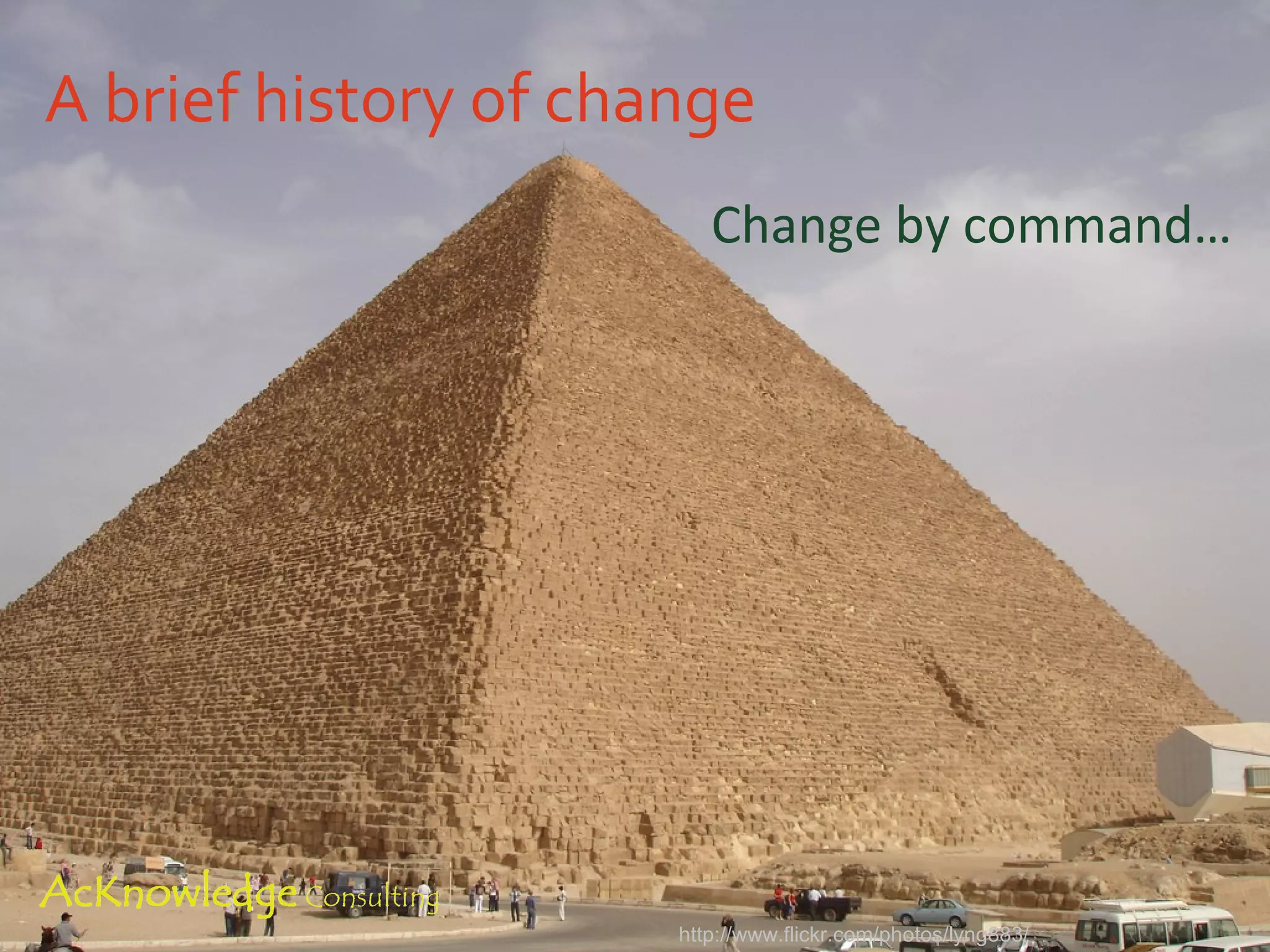 Change communication… http://www.flickr.com/photos/andrewfeinberg/ 