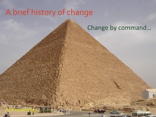 Change communication… http://www.flickr.com/photos/andrewfeinberg/ 