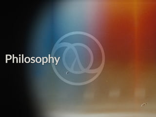 Philosophy
 