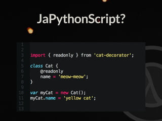 JaPythonScript?
 