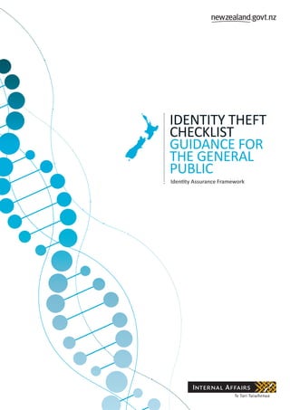 Identity Theft
Checklist
Guidance for
the general
public
Identity Assurance Framework

 