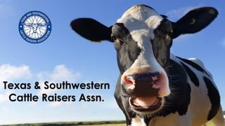 Texas & Southwestern
Cattle Raisers Assn.
 