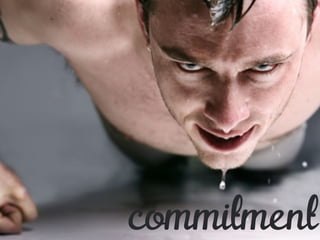 commitment 
 