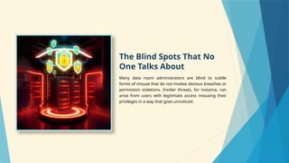 Blind Spots in Virtual Data Room Security | PPTX