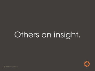 Others on insight.
 