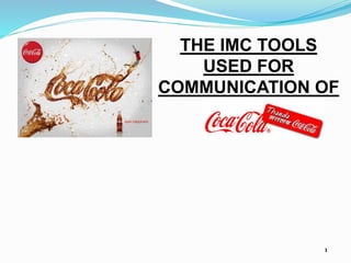 1
THE IMC TOOLS
USED FOR
COMMUNICATION OF
 