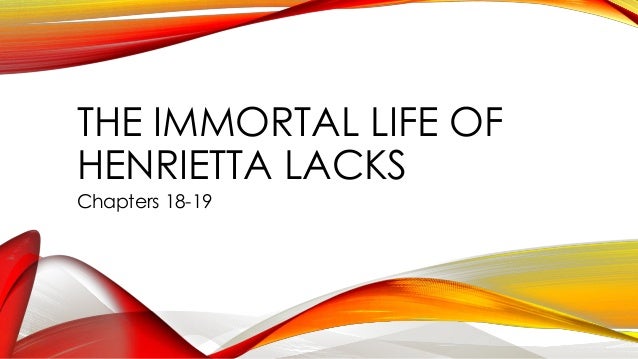 the immortal life of henrietta lacks 4 essay The immortal life of henrietta lacks is a good movie with a great performance 3/4 | full review the immortal life is too abridged and disorderly to reveal. the immortal life of henrietta lacks 4 essay The immortal life of henrietta lacks is a good movie with a great performance 3/4 | full review the immortal life is too abridged and disorderly to reveal.