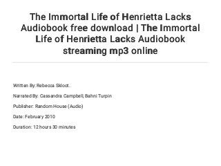 the immortal life of henrietta lacks audiobook mp3 the immortal life of henrietta lacks audiobook mp3