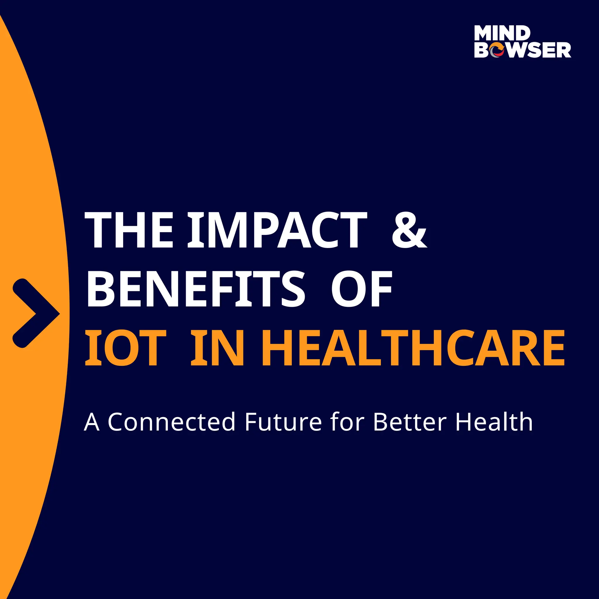 The Impact & Benefits of IoT in Healthcare | PPTX