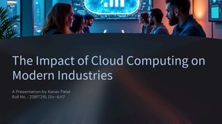 The Impact of Cloud Computing23BIT216....pptx.pdf