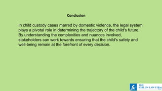 The Impact of Domestic Violence on Child Custody Cases.pptx