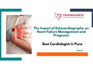 The Impact of Echocardiography on Heart Failure Management and Prognosis.pptx