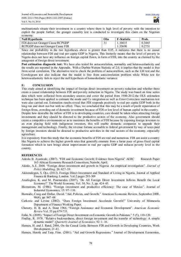 impact of fdi on nigerian economy First, fdi into nigeria has a direct impact on trade, assuring progression of economic growth second, fdi inflow supplements the available domestic capital by stimulating the productivity of domestic investments. impact of fdi on nigerian economy First, fdi into nigeria has a direct impact on trade, assuring progression of economic growth second, fdi inflow supplements the available domestic capital by stimulating the productivity of domestic investments.