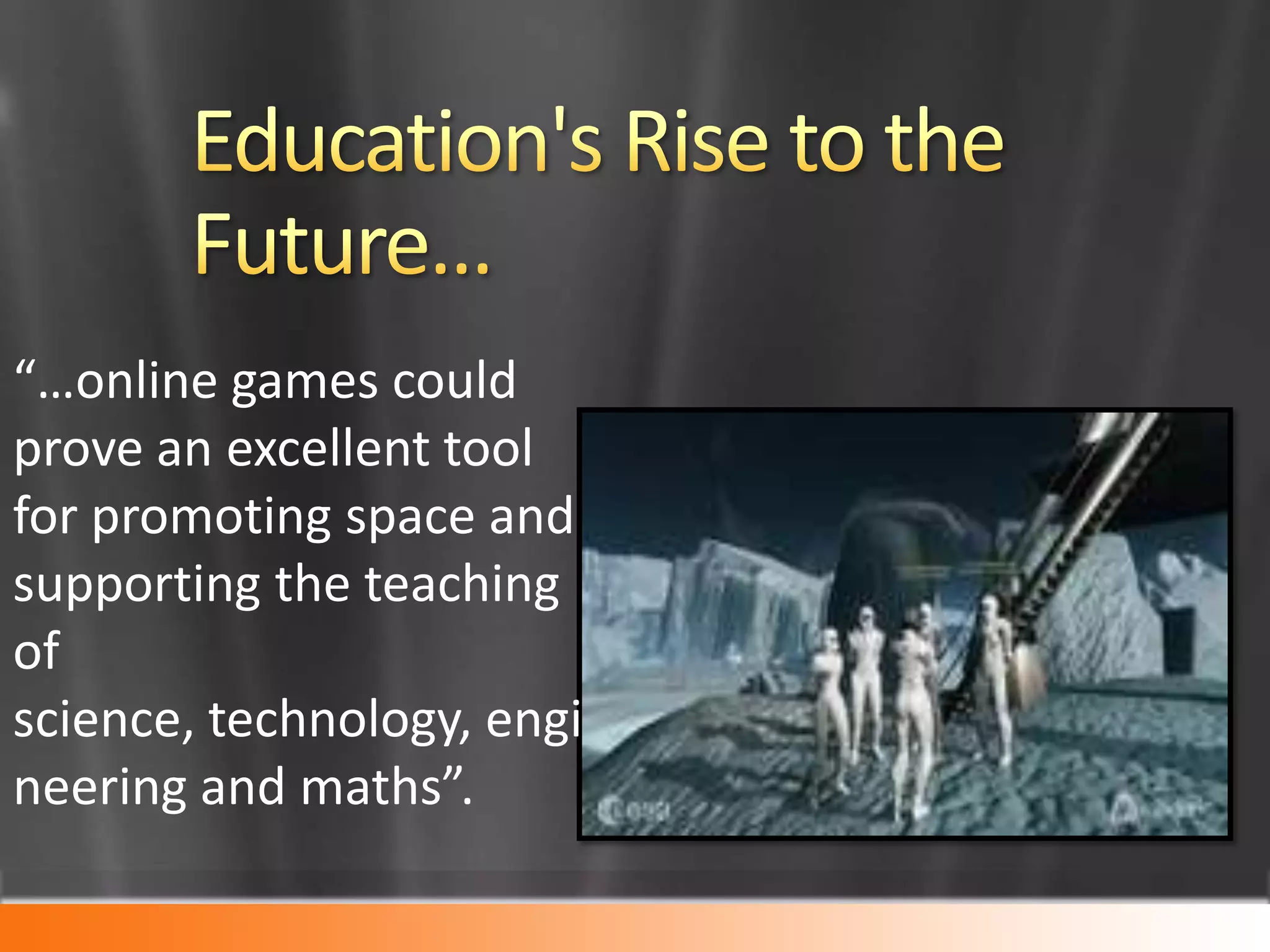 Beyond the Games there is …Cyberlearning: learning that is mediated by networked computing and communications technologies. 