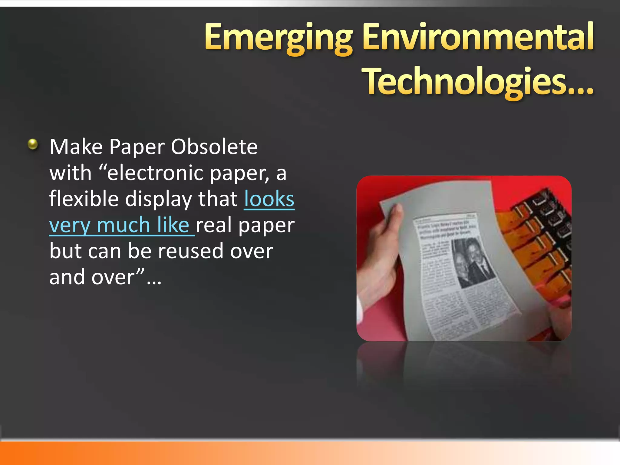 Emerging Environmental Technologies…Save the Waves that “contain an abundance of energy that could be directed to turbines, which can then turn this mechanical power into electrical”.