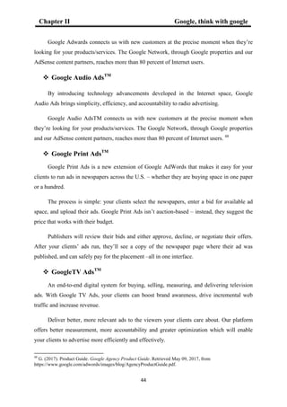 Chapter II Google, think with google
44
Google Adwards connects us with new customers at the precise moment when they’re
l...