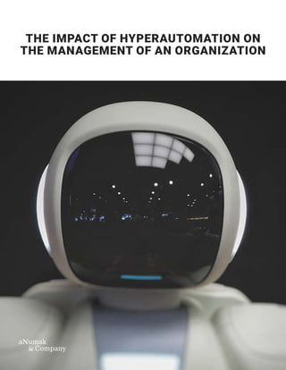 THE IMPACT OF HYPERAUTOMATION ON
THE MANAGEMENT OF AN ORGANIZATION
 