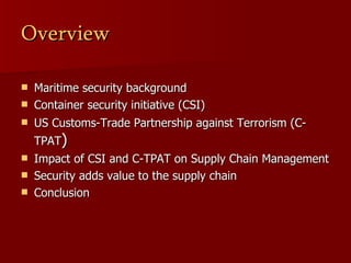 The impact of implementing CSI and C-TPAT security initiatives on ...