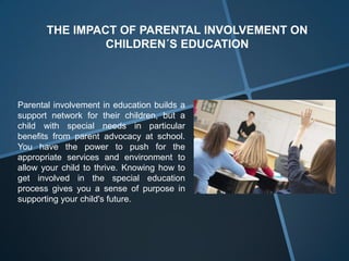 The impact of parental involvement on the children´s education | PPTX