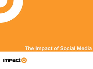 The Impact of Social Media 