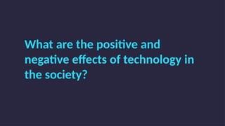 The Impact of Technology on Society.pptx
