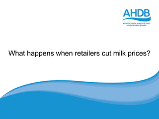 What happens when retailers cut milk prices?
 
