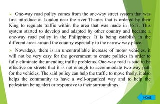 The implementation of one way road policy [autosaved] | PPTX