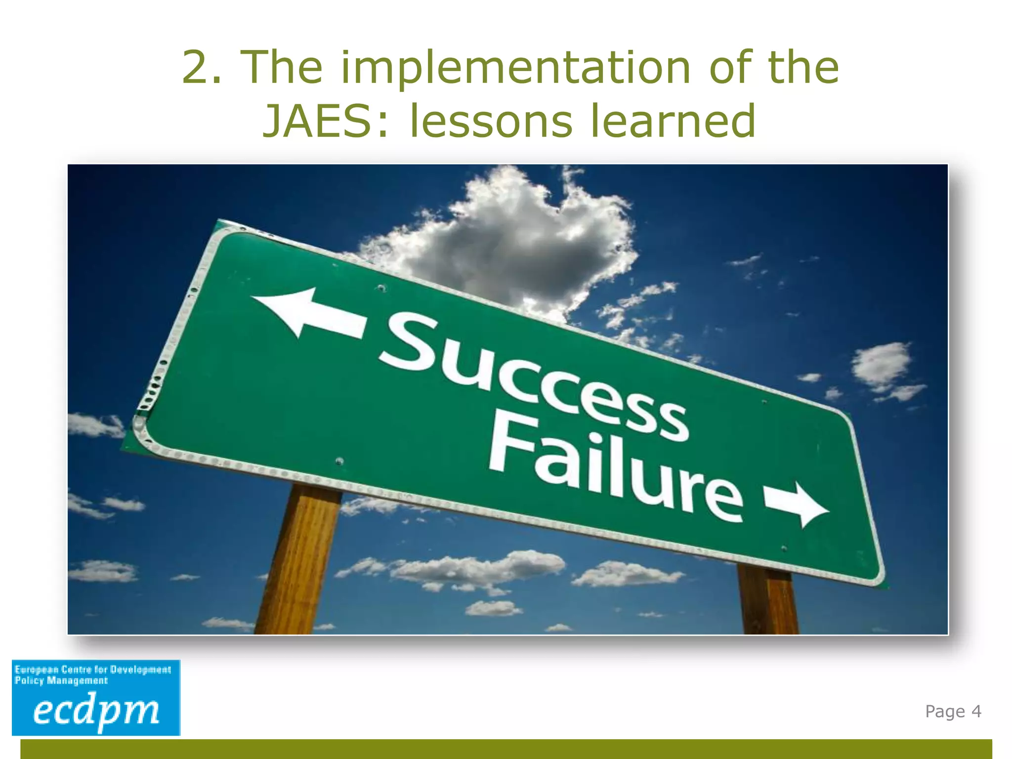 2. The implementation of the
JAES: lessons learned
Page 4
 