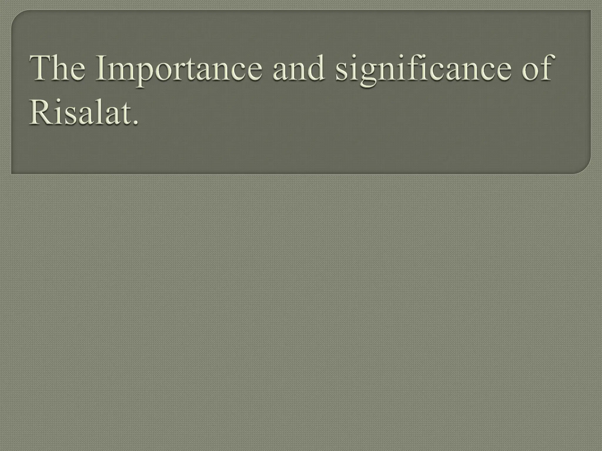 The Importance and significance of Risalat.pdf