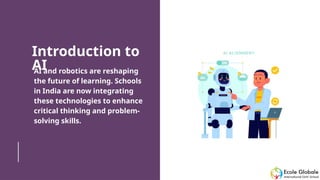 The Importance of AI and Robotics in School Curriculums.pptx