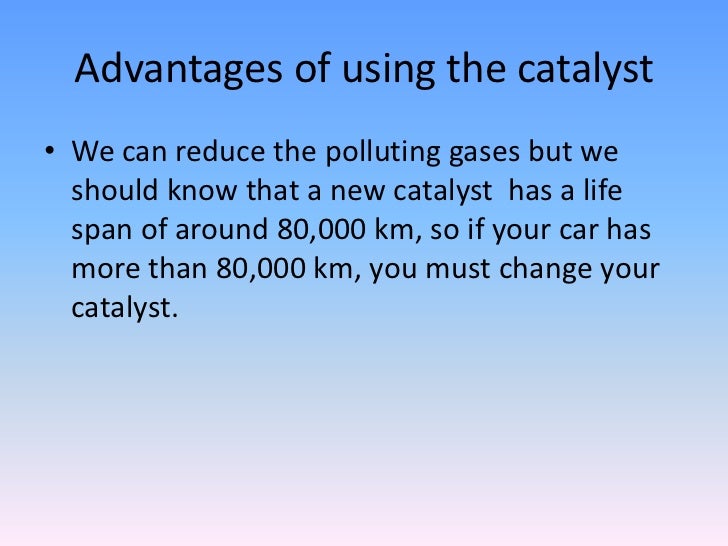 The importance of catalyst