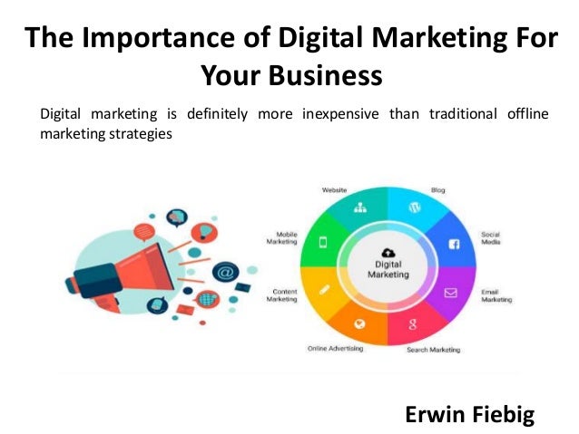Erwin Fiebig | The Importance of Digital Marketing for ...