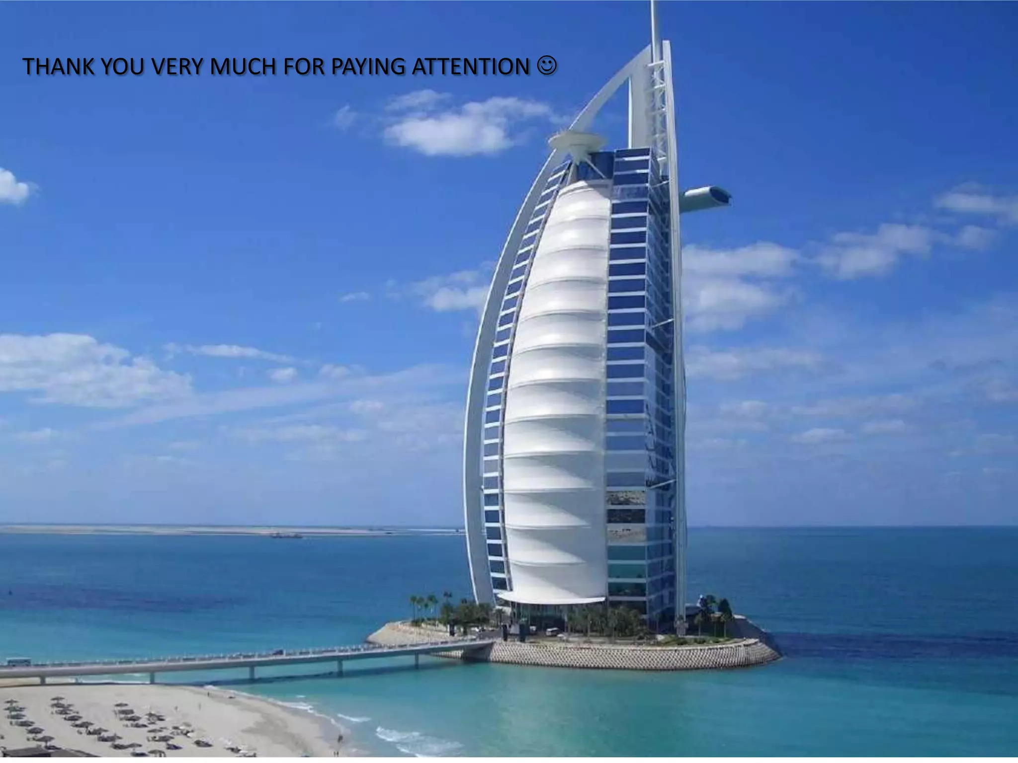 THANK YOU VERY MUCH FOR PAYING ATTENTION 
 