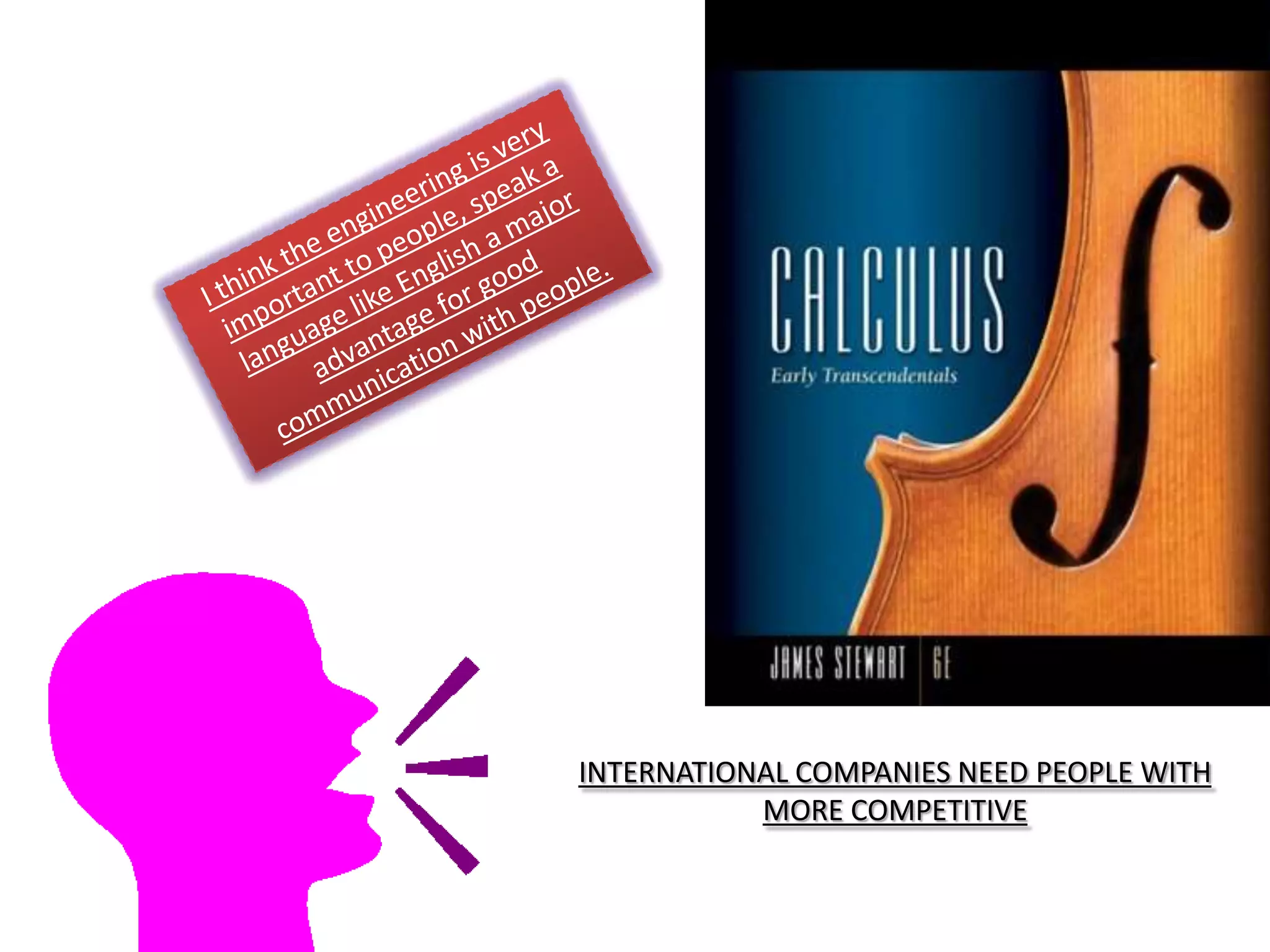 INTERNATIONAL COMPANIES NEED PEOPLE WITH
MORE COMPETITIVE
 