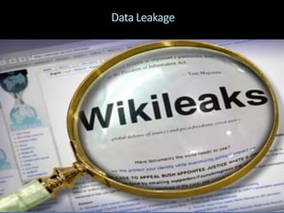 Data Leakage
 