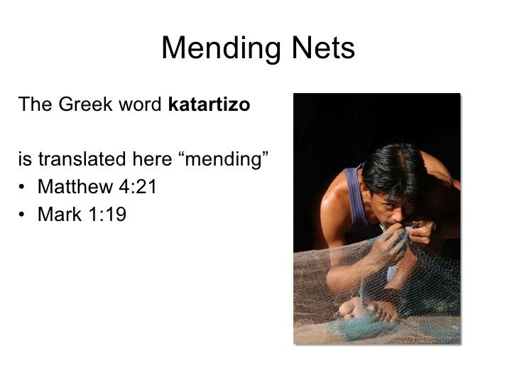 The Importance Of Mending Nets