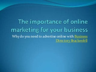 Why do you need to advertise online with Business
                            Directory Brackenfell
 
