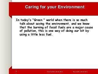 Caring for your Environment
In today's "Green " world when there is so much
talk about saving the environment, and we know...