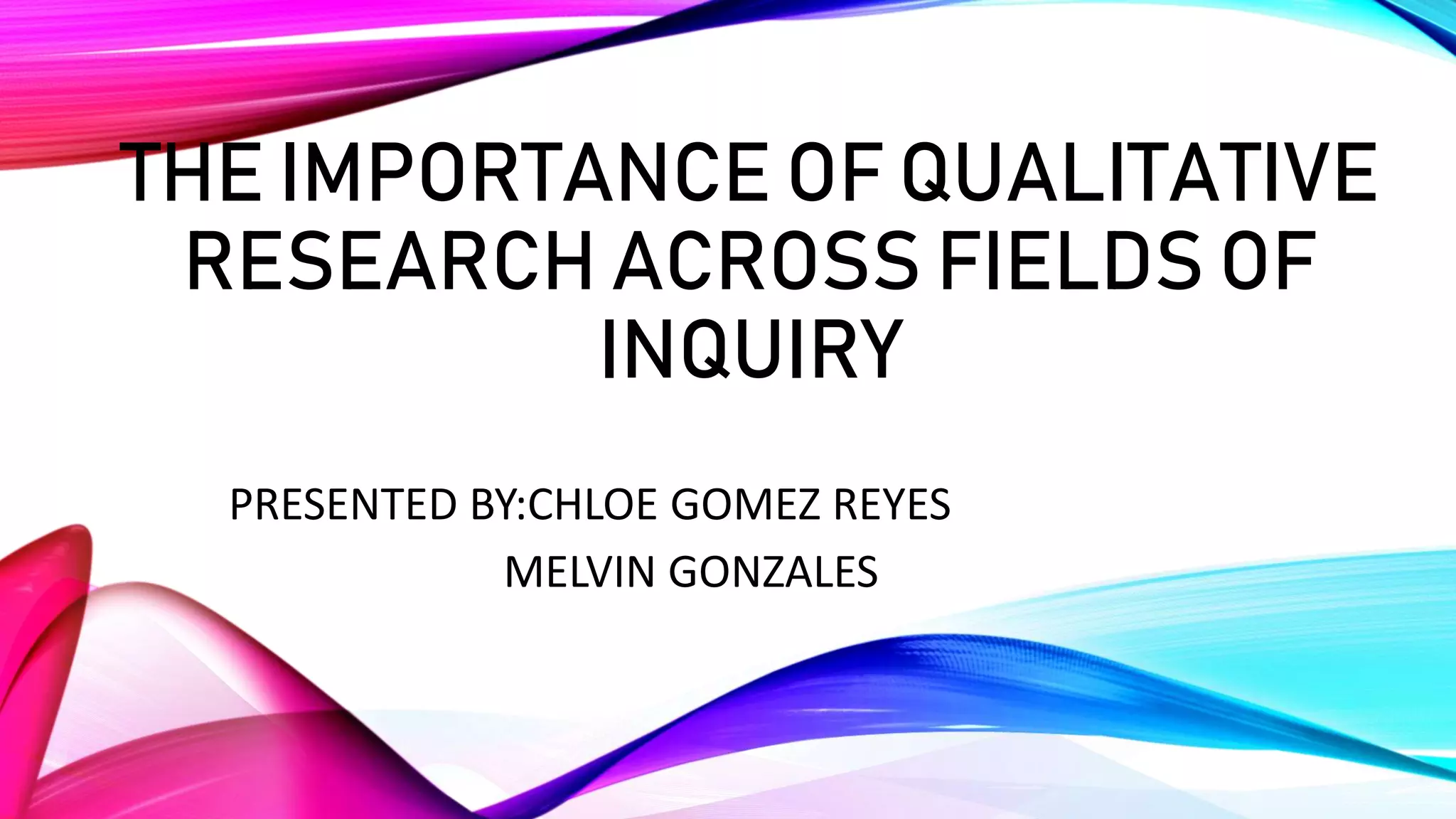 the-importance-of-qualitative-research-across-fields-of-pptx