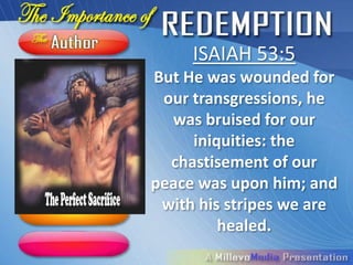 ISAIAH 53:5
But He was wounded for
 our transgressions, he
  was bruised for our
     iniquities: the
  chastisement of our
peace was upon him; and
 with his stripes we are
         healed.
 